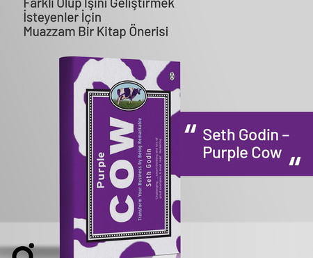 Farklı Olup İşini Geliştirmek İsteyenler İçin Muazzam Bir Kitap Önerisi: Seth Godin- Purple Cow