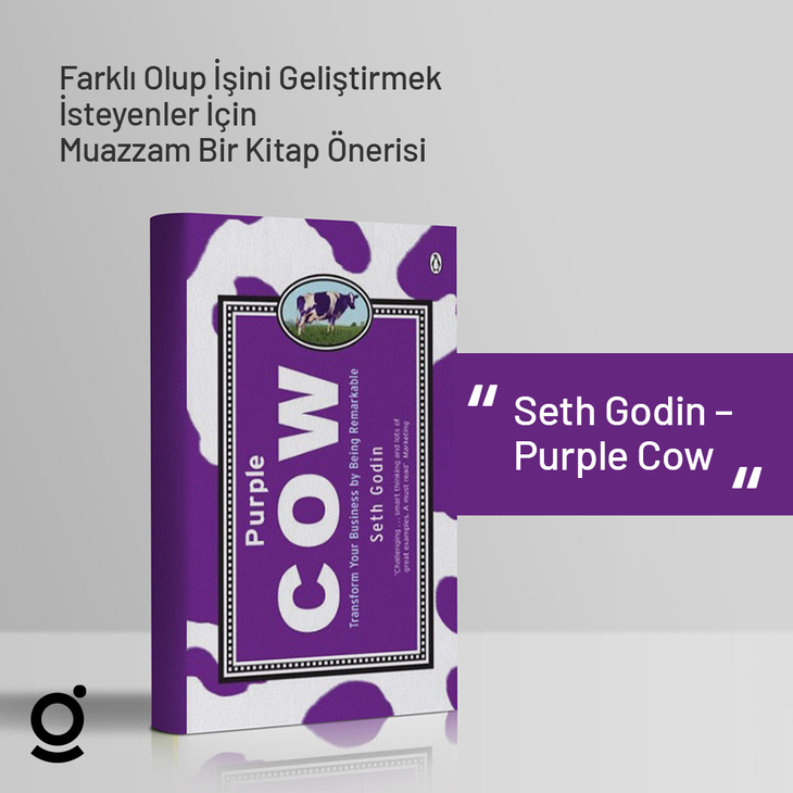 Farklı Olup İşini Geliştirmek İsteyenler İçin Muazzam Bir Kitap Önerisi: Seth Godin- Purple Cow